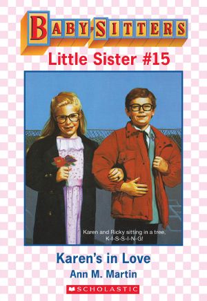 [Baby-Sitters Little Sister 15] • Karen's in Love